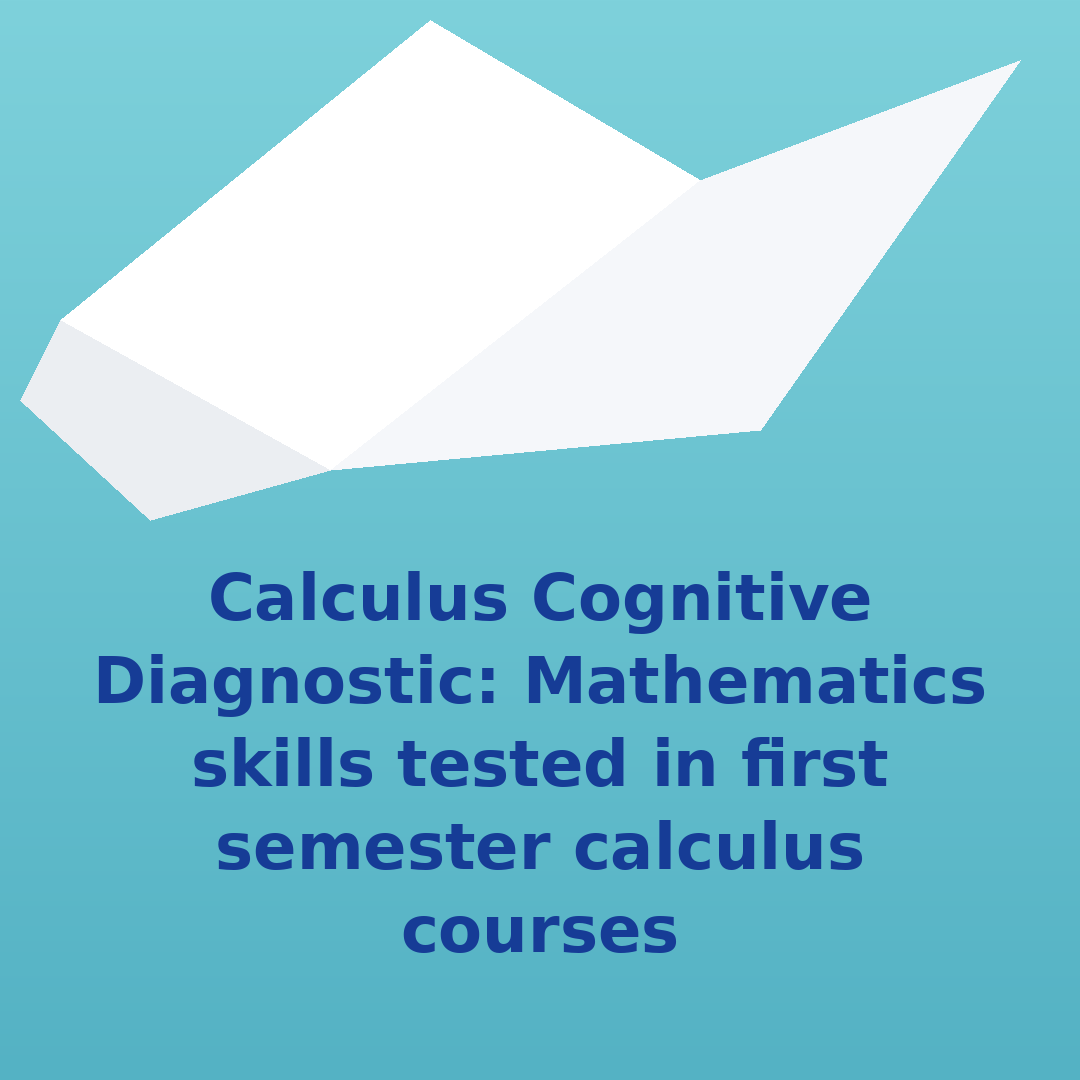 Title card for "Calculus Cognitive Diagnostic: Mathematics skills tested in first semester calculus courses" — PERC Proceedings 2025